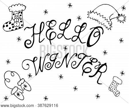 Hello Winter Text. Brush Lettering On A White Background With Snowflakes From Winter Clothes, Mitten