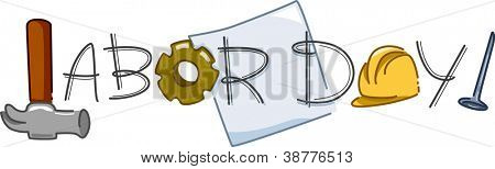 Text Illustration Featuring Construction Tools That Represent Labor Day