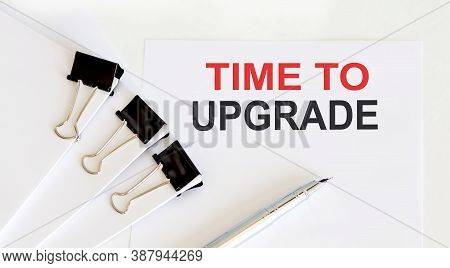 Time To Upgrade Written On White Page