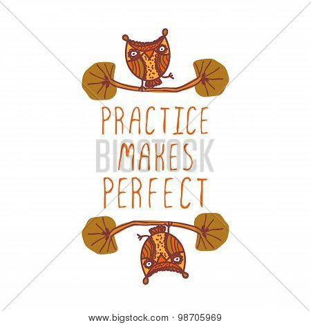 Practice makes perfect