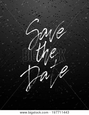 Save the date wedding lettering postcard. Hand drawn ink illustration. Wedding poster with modern brush calligraphy chalk on blackboard. For cards, banners, posters. Vector illustration stock vector.
