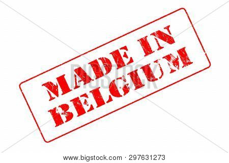 Rubber Stamp With Red Ink On White Background Concept Reading Made In Belguim