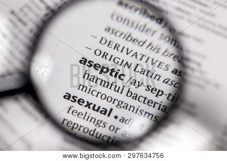 The Word Or Phrase Aseptic In A Dictionary Book.