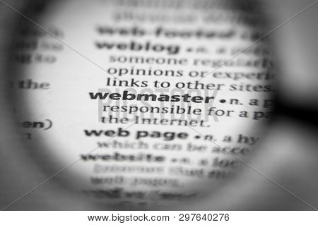 Word Or Phrase Webmaster In A Dictionary. Great Photo For Your Needs.