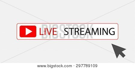 Live Streaming Button With Arrow, Live Streaming Icon Symbol Illustration Design