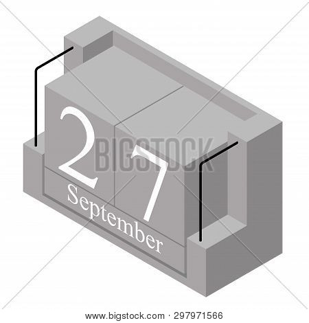 September 27th Date On A Single Day Calendar. Gray Wood Block Calendar Present Date 27 And Month Sep