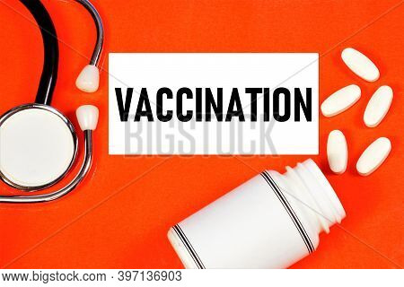 Vaccination. Text Label In The Medical Folder. Stimulating The Body's Immune System To Protect It Fr