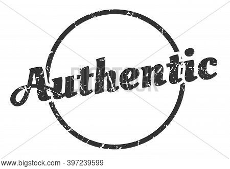 Authentic Sign. Authentic Round Vintage Grunge Stamp. Authentic