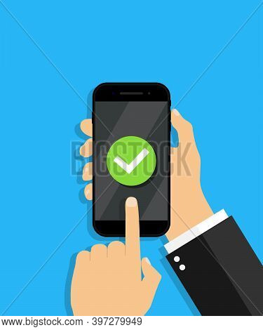 Mobile Phone With Tick Of Success Update. Smartphone In Hand With Checkmark. Check Of App In Cellpho