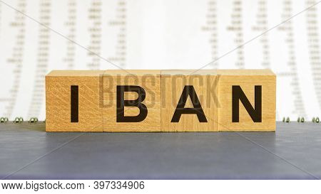 Iban Text On Wooden Table For Your Desing, Concept. Iban The International Bank Account Number