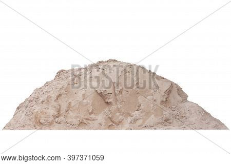 Pile Of Sand In Construction Site Isolated On White Background Included Clipping Path.
