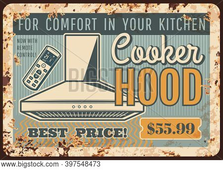 Cooker Hoods, Kitchen Exhausts Metal Plate Rusty, Vector Retro Poster. Home Stove Ranges And Restaur