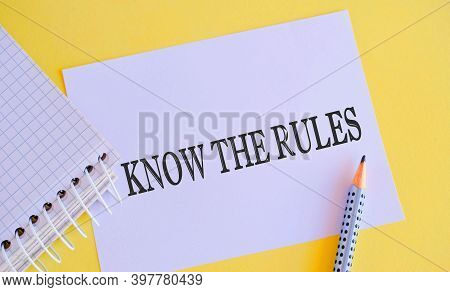 Handwriting Text Know The Rules. Concept Meaning Learn The Accepted Principle Or Instructions To Fol