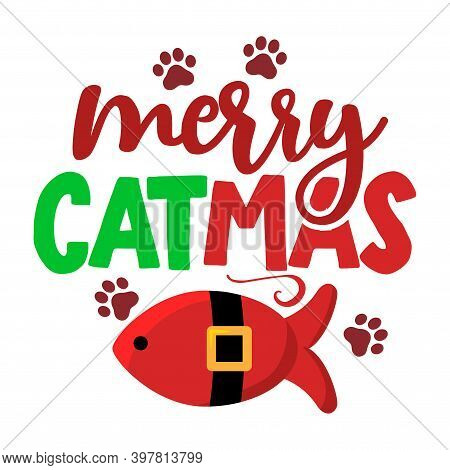 We Wish You A Merry Catmas - Cat Calligraphy Phrase For Christmas. Hand Drawn Lettering For Xmas Gre