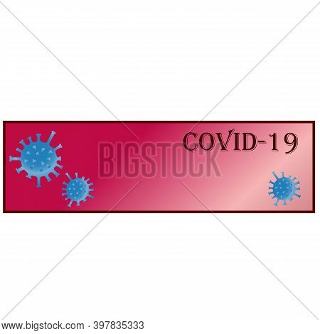 Coronavirus Covid-19 Symbol In Blue. Global Pandemic Alert.