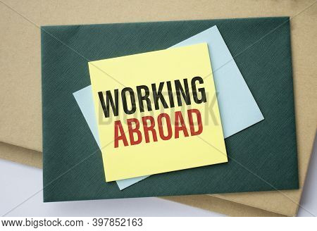 Text Sign Showing Work Abroad. Conceptual Photo Immersed In A Foreign Work Environment Job Overseas 
