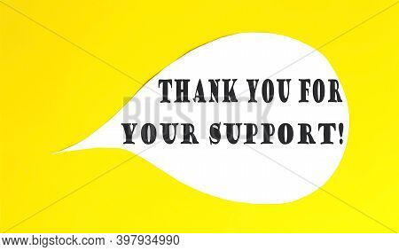 Thank You For Your Support Speech Bubble Isolated On Yellow Background.