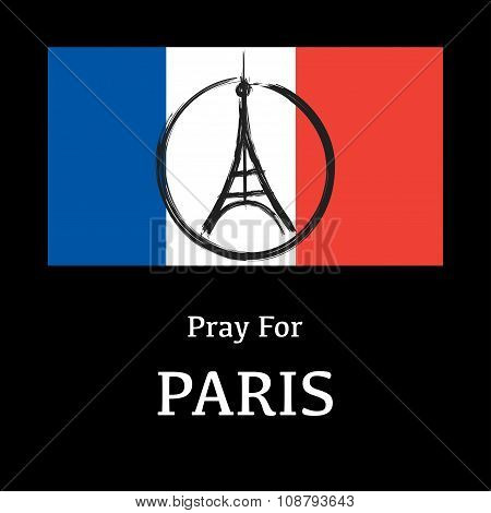 Peace Logo At Eiffel Tower At Background France National Flag. Pray For Paris. Vector Illustration.