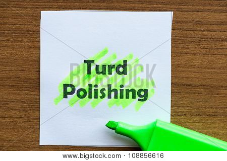 Turd Polishing