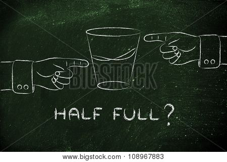 Glass Of Water And Hands Pointing, With Text Half Full?