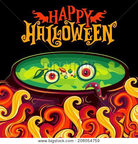 Vector Halloween party invitation poster with spooky frying lettering greetings with wings label - Happy Halloween - with boiling witch cauldron on background. Fire and soup with eyes and tentacles