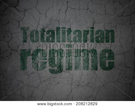 Political concept: Green Totalitarian Regime on grunge textured concrete wall background