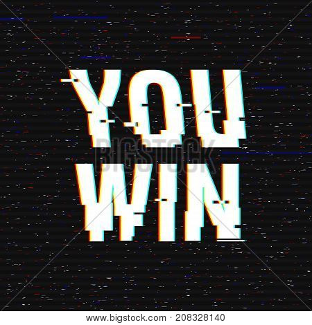You win glitch text. Anaglyph 3D effect. Technological retro background. Vector illustration. Creative web template. Flyer, poster layout. Computer program, console screen, retro arcade.