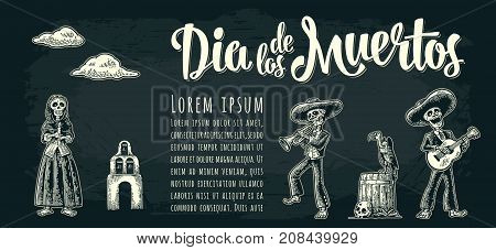 Horizontal poster for Day of the Dead. Skeleton in Mexican national costumes hold candle, dance, play guitar, trumpet . Dia de los Muertos lettering. Vintage vector white engraving on dark background