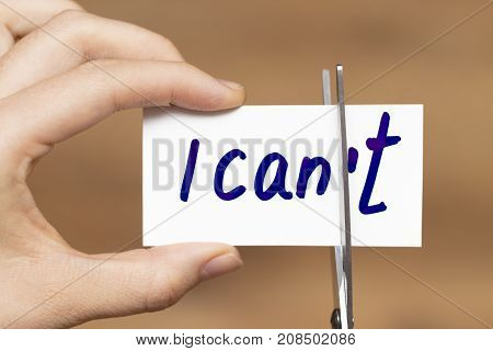 I Can Self Motivation - Cutting The Letter T Of The Written Word I Can't So It Says I Can