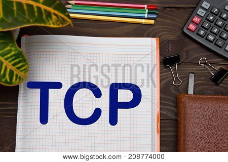 Notebook With A Notes Tcp, Transmission Control Protocol On The Office Table With Tools. Business Co