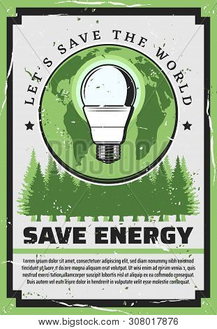 Save Energy Eco Concept Retro Poster Of Ecology And Environment Protection Vector Design. Green Eart