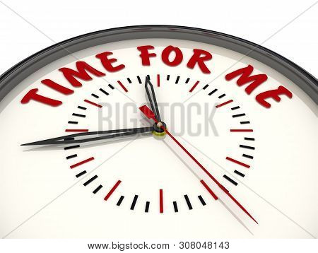 Time For Me. Clock With Text. Analog Clock With Red Text Time For Me. Isolated. 3d Illustration