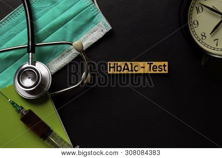Hba1c - Test Text On Top View Black Table With Blood Sample And Healthcare/medical Concept.