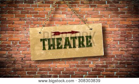 Street Sign The Direction Way To Theatre