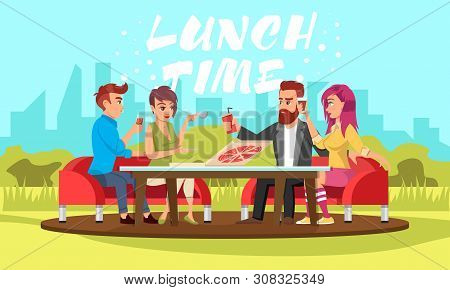 Young People Sitting At Table With Drinks And Pizza In Park. Vector White Lettering Lunch Time. Smil