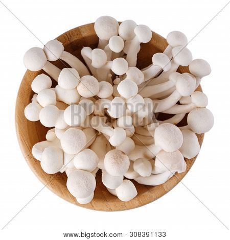 Bunapi Shimeji, White Beech Or White Clamshell Mushrooms In Wooden Bowl Isolated On White. Top View.