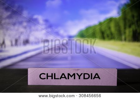 Chlamydia On The Sticky Notes With Bokeh Background