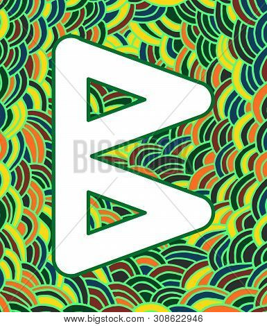Ancient Scandinavic Rune Berkana With Doodle Ornament Background. Colorful Psychedelic Fantastic Mys