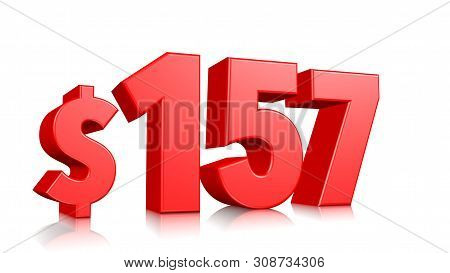 157$ One Hundred Fifty Seven Price Symbol. Red Text Number 3d Render With Dollar Sign On White Backg