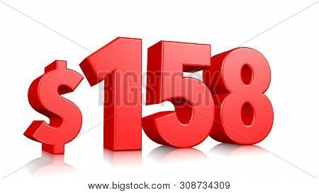 158$ One Hundred Fifty Eight Price Symbol. Red Text Number 3d Render With Dollar Sign On White Backg