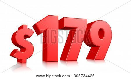 179$ One Hundred Seventy-nine Price Symbol. Red Text Number 3d Render With Dollar Sign On White Back
