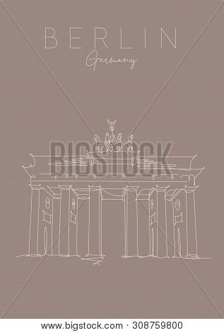 Poster Brandenburg Gate Lettering Berlin, Germany Drawing In Pen Line Style On Brown Background