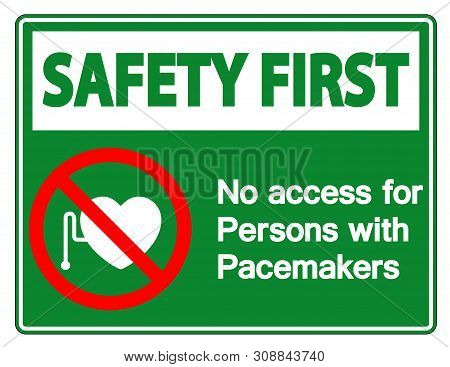 Safety First No Access For Persons With Pacemaker Symbol Sign Isolate On White Background,vector Ill