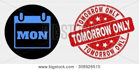 Rounded Monday Calendar Page Icon And Tomorrow Only Seal Stamp. Red Rounded Distress Stamp With Tomo