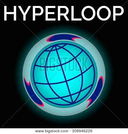 Hyperloop, Futuristic Transportation System, Connecting Cities On Different Points Of The Planet. Il