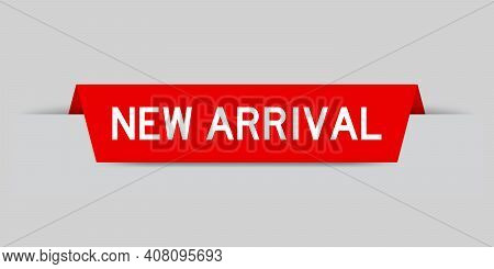 Red Color Inserted Label With Word New Arrival On Gray Background