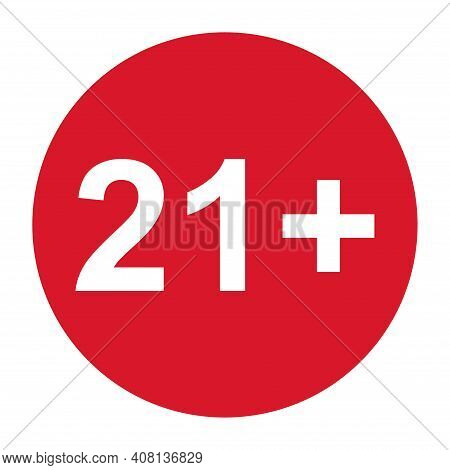 21 Restriction Flat Sign Isolated In Red Circle. Age Limit Symbol. No Under Twenty One Years Warning