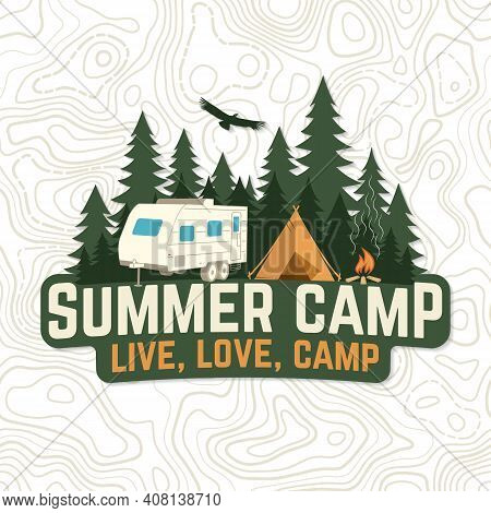 Summer Camp. Live, Love, Camp Patch. Vector Illustration. Concept For Badge, Shirt Or Logo, Print, S