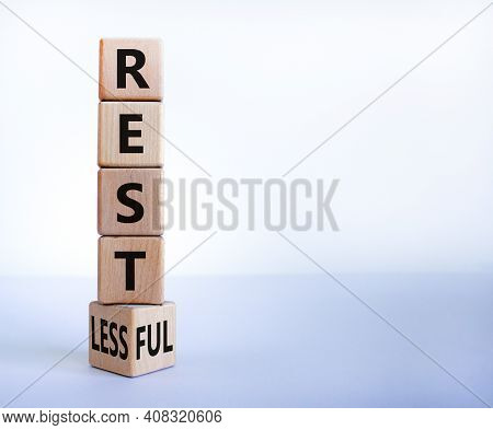 Restless Or Restful Symbol. Turned The Wooden Cube, Changed The Word 'restless' To 'restful'. Beauti