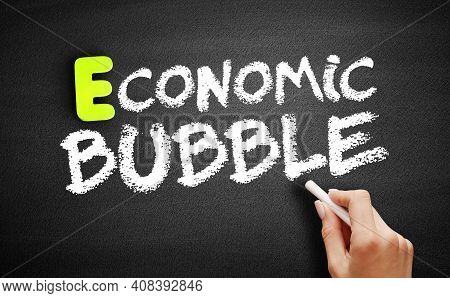 Economic Bubble Text On Blackboard, Business Concept Background